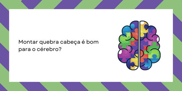 Montar quebra cabeça é bom para o cérebro? – Puzzle Me